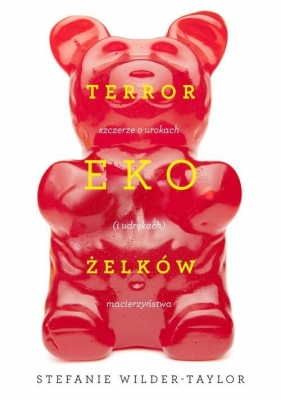 Terror ekożelków - Stefanie Wilder-Taylor, Marta Jabłońska-Kubow