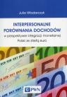 Interpersonalne porównania dochodów w perspektywie integracji monetarnej Włodarczyk Julia