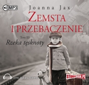 Zemsta i przebaczenie Tom 3 Rzeka tęsknoty (Audiobook) - Joanna Jax