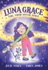 Luna Grace: Girl from Outer Space Julie Sykes