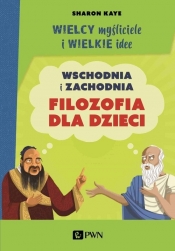 Wielcy myśliciele i wielkie idee - Sharon Kaye