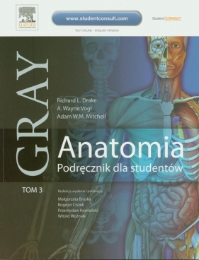 Gray Anatomia Podręcznik dla studentów Tom 3 - Mitchell Adam W.M., Drake Richard L., Vogl A. Wayne