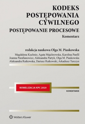 Kodeks postępowania cywilnego Postępowanie procesowe. Komentarz - Opracowanie zbiorowe