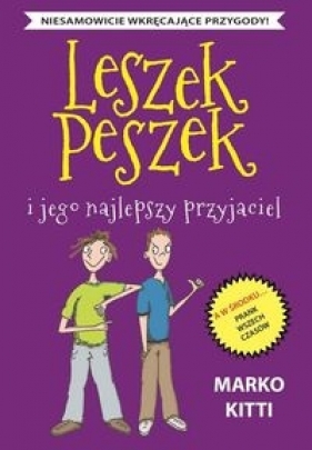 Leszek Peszek i jego najlepszy przyjaciel - Marko Kitti