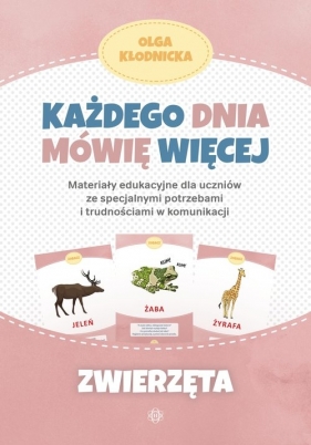 Każdego dnia mówię więcej Zwierzęta - Olga Kłodnicka