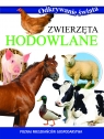 Odkrywanie świata. Zwierzęta hodowlane Opracowanie zbiorowe