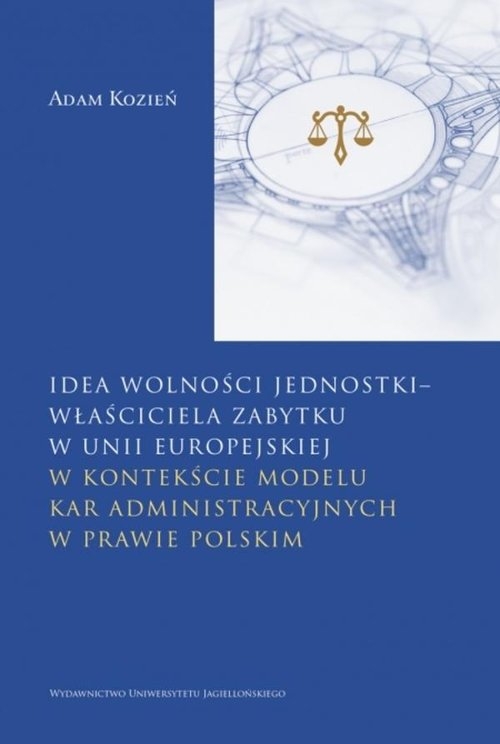 Idea wolności jednostki właściciela zabytku w Unii Europejskiej