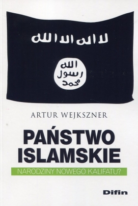 Państwo Islamskie - Wejkszner Artur