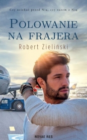 Polowanie na frajera - Robert Zieliński