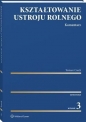 Kształtowanie ustroju rolnego. Komentarz - Tomasz Czech