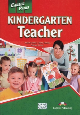 Career Paths Kindergarten Teacher - Virginia Evans, Jenny Dooley, Rebecca Minor