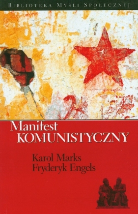 Manifest komunistyczny - Marks Karol, Engels Fryderyk