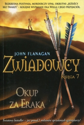Zwiadowcy. Tom 7. Okup za Eraka (Uszkodzona okładka) - John Flanagan