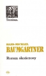 Rozum skończony Hans Michael Baumgartner