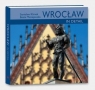 Wrocław in detail / Wrocław tkwi w szczegółach MINI (wersja angielska) Stanisław Klimek, Beata Maciejewska