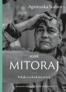 Igor Mitoraj. Polak o włoskim sercu Agnieszka Stabro