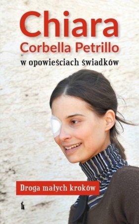 Chiara Corbella Petrillo w opowieściach świadków - Opracowanie zbiorowe