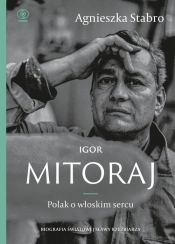 Igor Mitoraj. Polak o włoskim sercu - Agnieszka Stabro