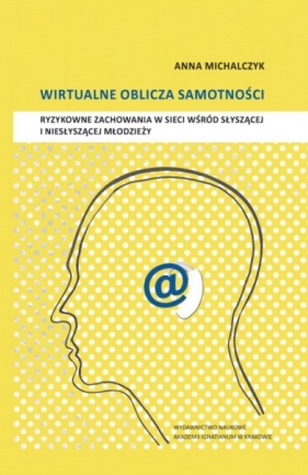 Wirtualne oblicza samotności - Anna Michalczyk