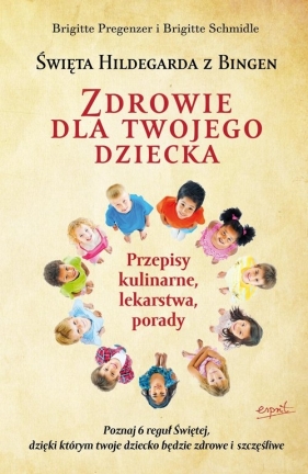 Zdrowie dla twojego dziecka - Brigitte Pregenzer, Brigitte Schmidle