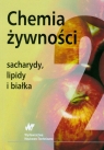 Chemia żywności Sacharydy, lipidy, białka t.2