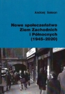 Nowe społeczeństwo Ziem Zachodnich i Północnych... Andrzej Sakson