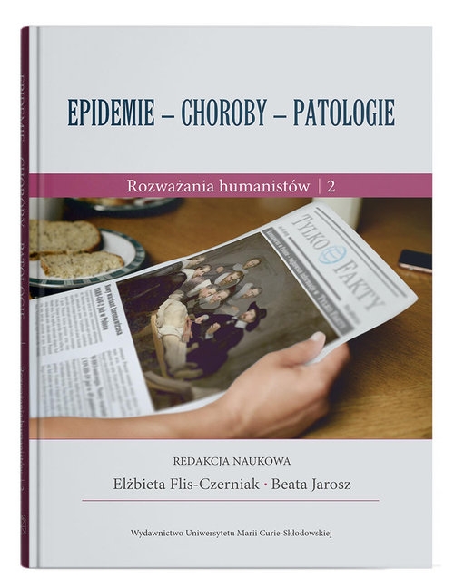 Epidemie - choroby - patologie. Rozważania humanistów cz. 2
