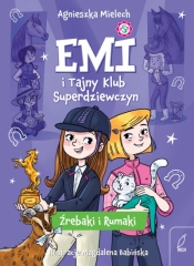 Emi i Tajny Klub Superdziewczyn. Źrebaki i rumaki. Tom 5 - Agnieszka Mielech