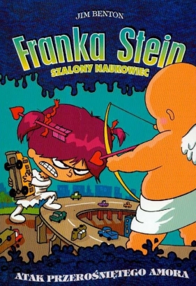 Franka Stein Szalony naukowiec Atak przerośniętego amora - Jim Benton