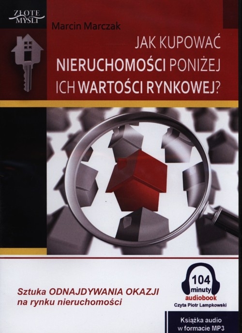 Jak kupować nieruchomości poniżej ich wartości rynkowej?