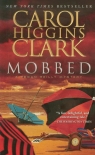Mobbed Clark Carol Higgins