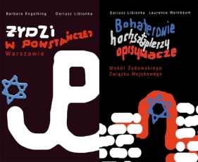 Bohaterowie hochsztaplerzy opisywacze Wokół Żydowskiego Związku Wojskowego / Żydzi w powstańczej Warszawie - Libionka Dariusz, Weinbaum Laurence, Engelking Barbara<br />