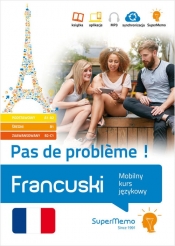 Francuski. Pas de probl?me ! Mobilny kurs językowy (pakiet: poziom podstawowy A1-A2, średni B1, zaaw - Maria Plecińska, Jacek Pleciński