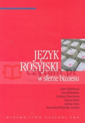 Język rosyjski w sferze biznesu (Uszkodzona okładka) - Franciszka Witkowska-Lewicka, Jadwiga Tarsa, Bożena Dereń, Serafima Chawronina, Irina Michałkina