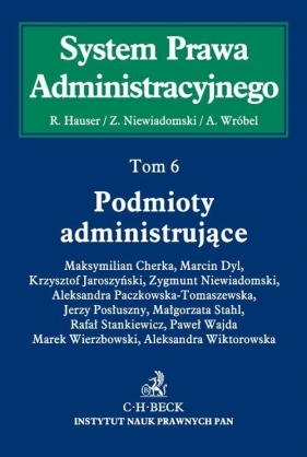 Podmioty administrujące Tom 6 - Hauser Roman, Niewiadomski Zygmunt, Wróbel Andrzej<br />