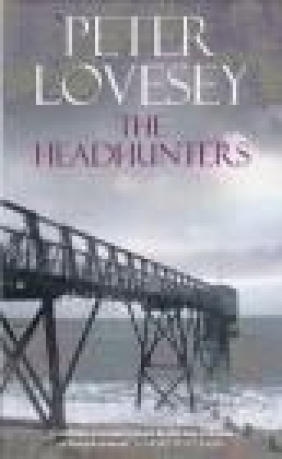 Headhunters Peter Lovesey,  Lovesey P