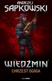 Wiedźmin. Tom 5: Chrzest ognia - Andrzej Sapkowski