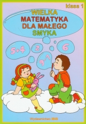 Wielka matematyka dla małego smyka 1 - Wioletta Czekalewska