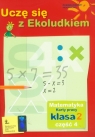 Uczę się z Ekoludkiem 2 matematyka karty pracy część 4 Szkoła Tolak Iwona, Orzechowska Margaryta