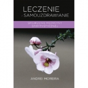 Leczenie i samouzdrawianie - Andrei Moreira