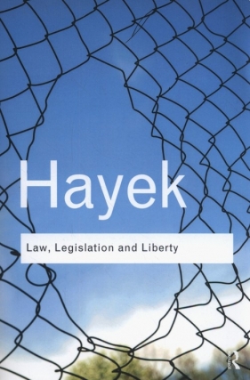 Law, Legislation and Liberty - Friedrich August von Hayek