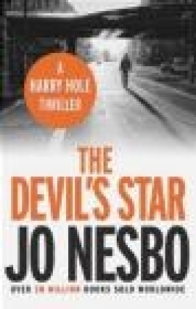 The Devil's Star: Oslo Sequence No. 3 Jo Nesbo