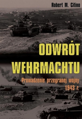 Odwrót Wehrmachtu - Robert M. Citino