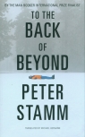 To the Back of Beyond Stamm Peter