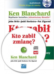 Kto zabił zmianę? (Audiobook) - Blanchard Ken, Britt John, Hoekstra Judd, Zigarmi Pat