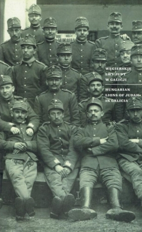 Węgierskie Lwy Judy w Galicji - Opracowanie zbiorowe