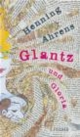 Glantz und Gloria