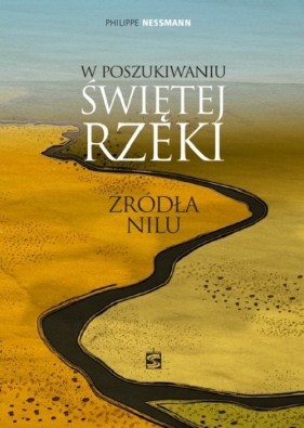 W poszukiwaniu świętej rzeki - Nessmann Philippe<br />