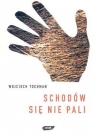 Schodów się nie pali