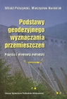 Podstawy geodezyjnego wyznaczania przemieszczeń Pojęcia i elementy Prószyński Witold, Kwaśniak Mieczysław